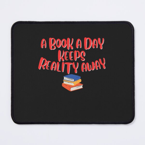 Item preview, A Book a Day Keeps Reality Away designed and sold by JackFreestone.