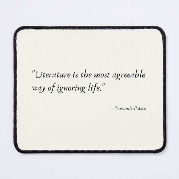 Item preview, A Quote about Literature by Fernando Pessoa designed and sold by Poemit.