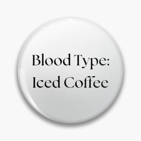 Item preview, Blood Type: Iced Coffee designed and sold by Hairball-Pets.