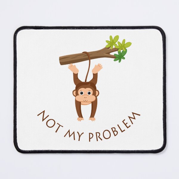 Item preview, Not my problem designed and sold by AyushkaAgarwal.