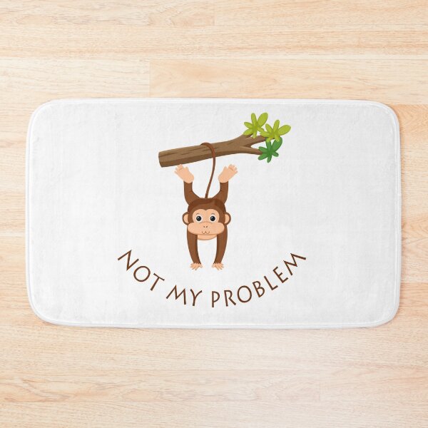 Item preview, Not my problem designed and sold by AyushkaAgarwal.