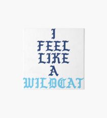 i feel like a wildcat Art Board