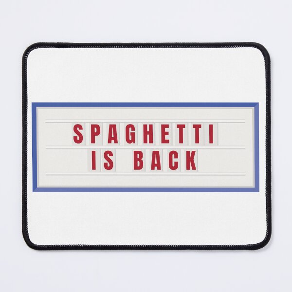 Item preview, Spaghetti is back sign designed and sold by MamSelle.