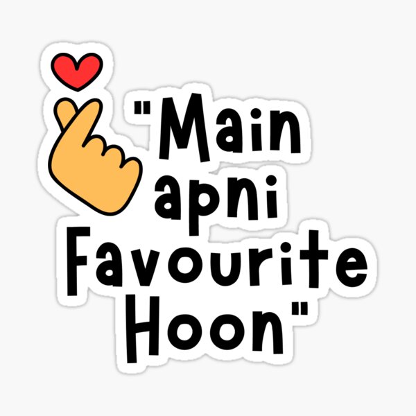 Item preview, "Main Apni Favourite Hoon"  designed and sold by JustDhishoom.
