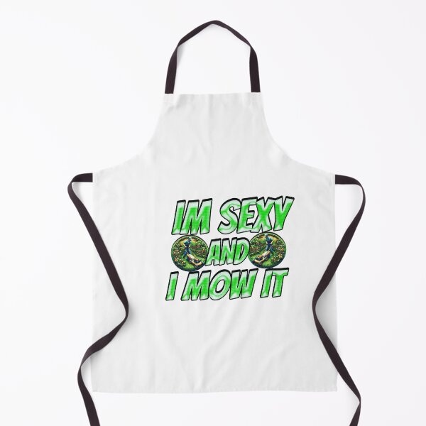 Item preview, Im Sexy And I Mow It designed and sold by Icerizeartx.