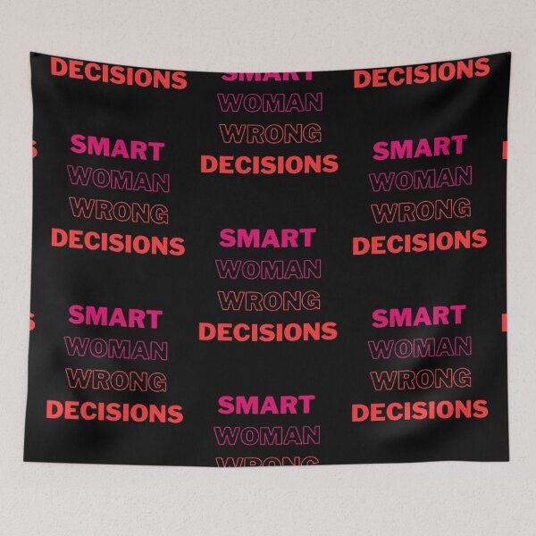 Item preview, Smart Woman Wrong Decisions designed and sold by EMMonovi.
