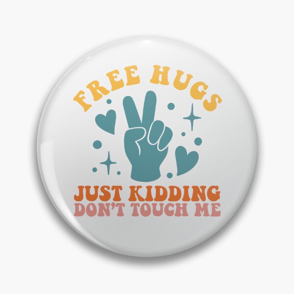 Item preview, Free Hugs Just kidding Don't Touch Me designed and sold by KMIKBAL7.