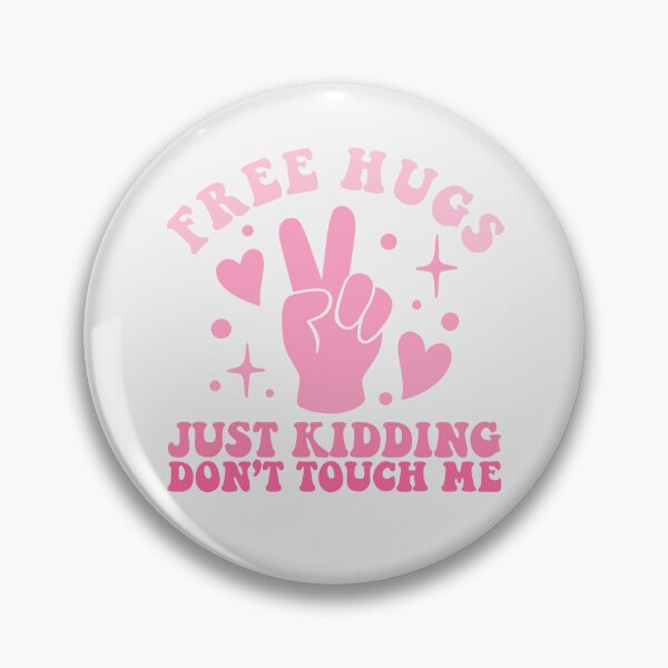 Item preview, Free Hugs Just kidding Don't Touch Me designed and sold by KMIKBAL7.