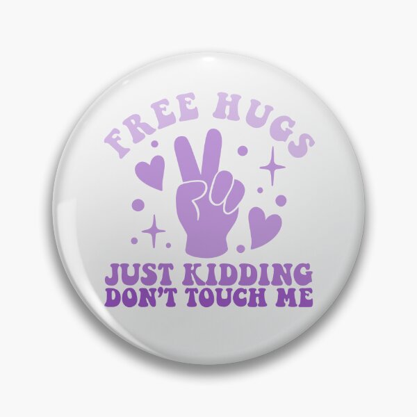 Item preview, Free Hugs Just kidding Don't Touch Me designed and sold by KMIKBAL7.