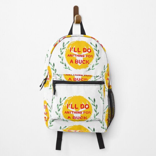 Item preview, I'll Do Anything For A Buck designed and sold by SimpleP.