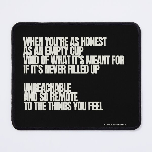 Item preview, As Honest As An Empty Cup Quote by @vmdoubt designed and sold by vmdoubt.