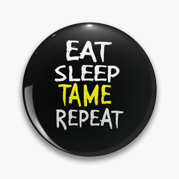 Item preview, Eat sleep tame repeat Funny saying for tame animals lovers - Awesome  designed and sold by TheTimer.