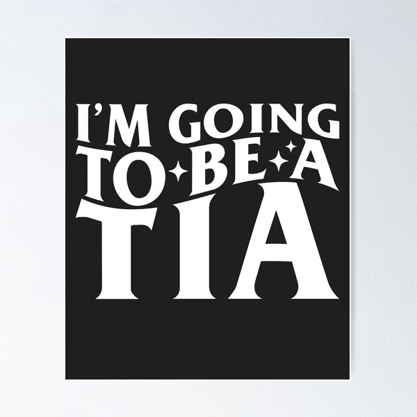 Item preview, I'm Going To Be A Tia designed and sold by KMIKBAL7.