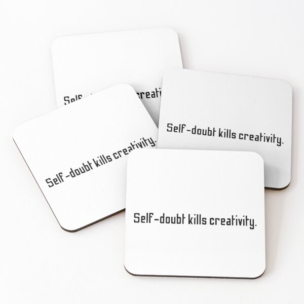 Item preview, Self doubt kills creativity  designed and sold by motivationhood.
