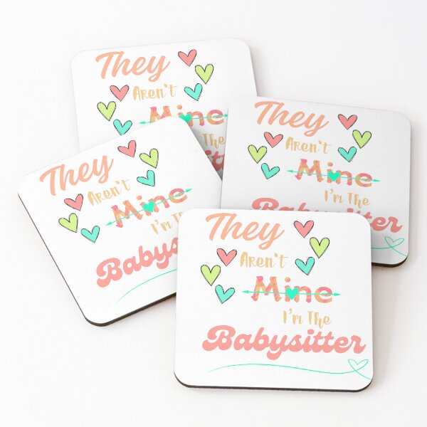 Item preview, They Aren't Mine I'm The Babysitter designed and sold by SimpleP.