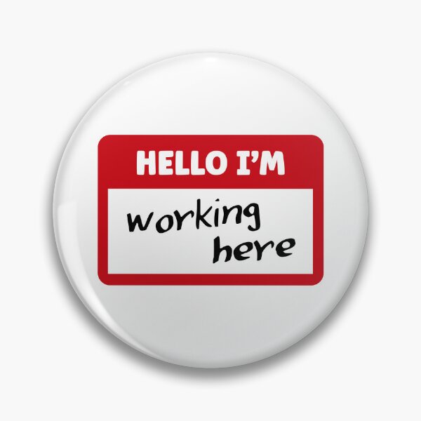 Item preview, Hello I'm working here | Funny Name Tag designed and sold by 4TeeToo.