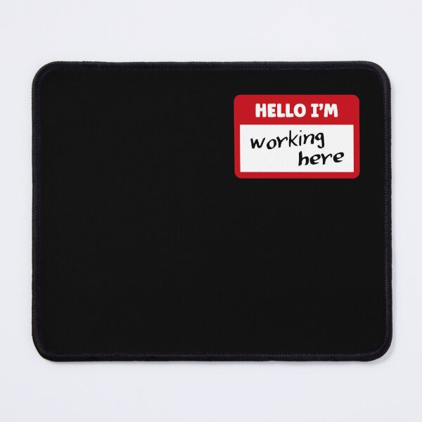 Item preview, Hello I'm working here | Funny Name Tag designed and sold by 4TeeToo.