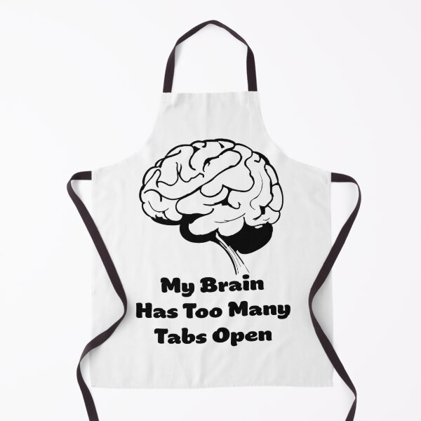 Item preview, My Brain Has Too Many Tabs Open designed and sold by SW-Graphics.