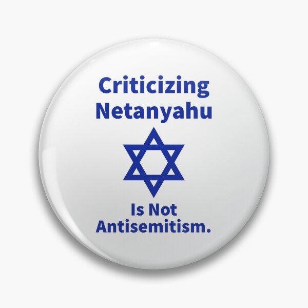 Item preview, Criticizing Netanyahu is not antisemitism. designed and sold by Rachel the Artist .