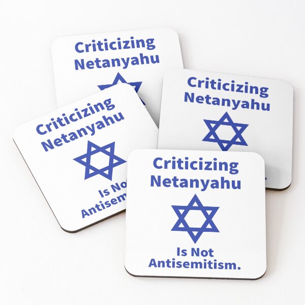 Item preview, Criticizing Netanyahu is not antisemitism. designed and sold by Rachel the Artist .