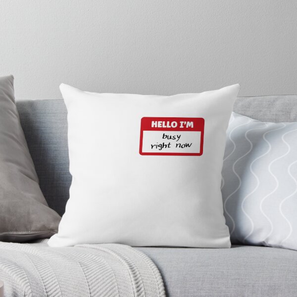 Item preview, Hello I'm busy right now | Funny Name Tag designed and sold by 4TeeToo.