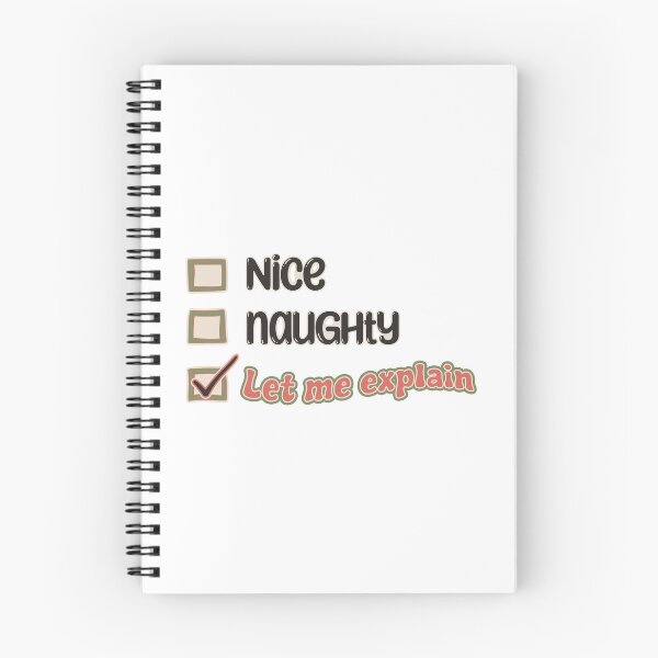 Item preview, Nice Naughty Let me explain designed and sold by Nadz From Pixelplay.
