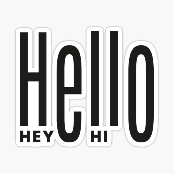 Item preview, Hello, hey, hi designed and sold by DragonflyLP.