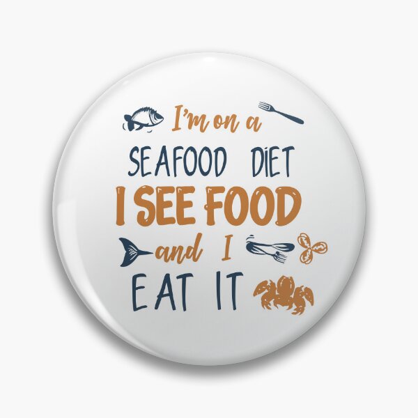 Item preview, seafood diet designed and sold by IconicFriends.