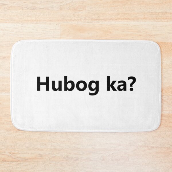 Item preview, Hubog ka? = Are you drunk? BISAYA designed and sold by PabloBSanchez.