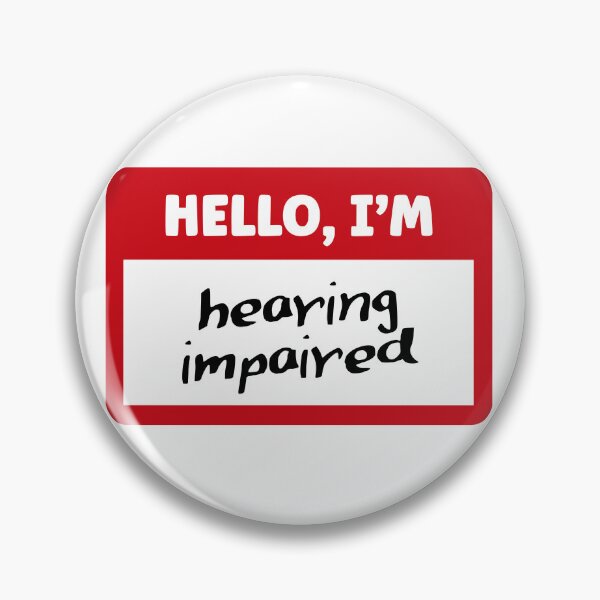 Item preview, Hello I'm hearing impaired | Nametag Communication Aid designed and sold by 4TeeToo.
