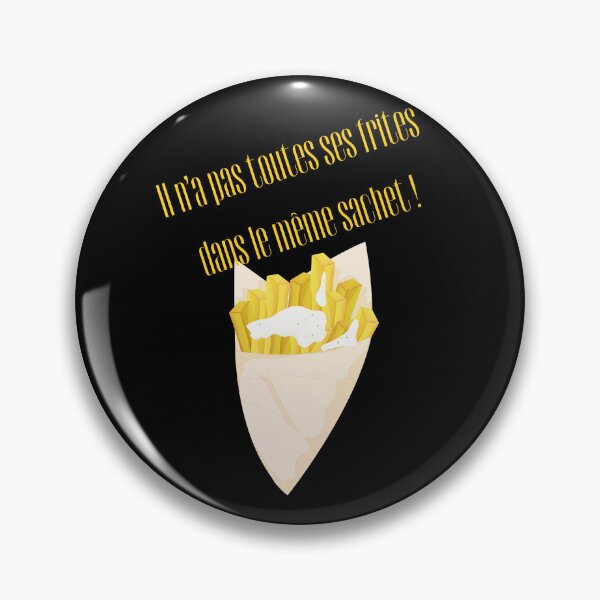 Item preview, He doesn't have all his fries in the same bag - Belgian humor designed and sold by PausePapote.