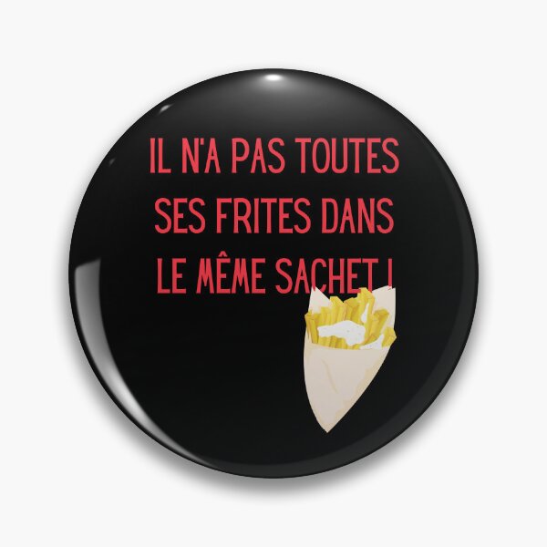 Item preview, He doesn't have all his fries in the same bag - Belgian humor designed and sold by PausePapote.