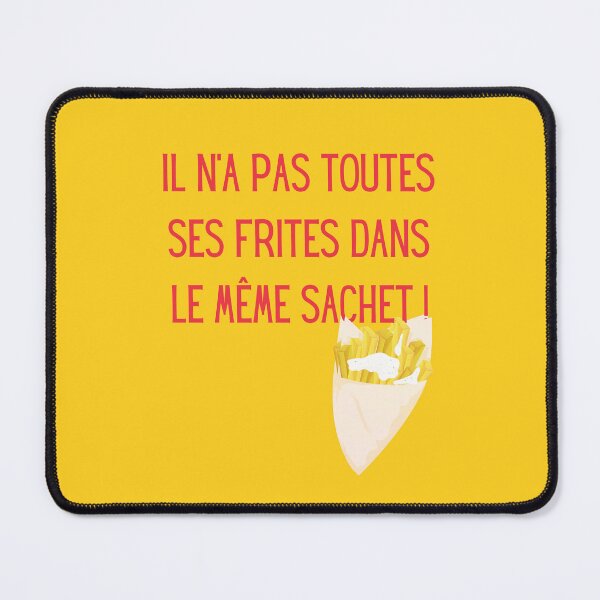 Item preview, He doesn't have all his fries in the same bag - Belgian humor designed and sold by PausePapote.