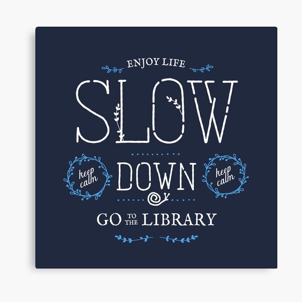 Item preview, Library Happy Slow Life designed and sold by Geek Updated.