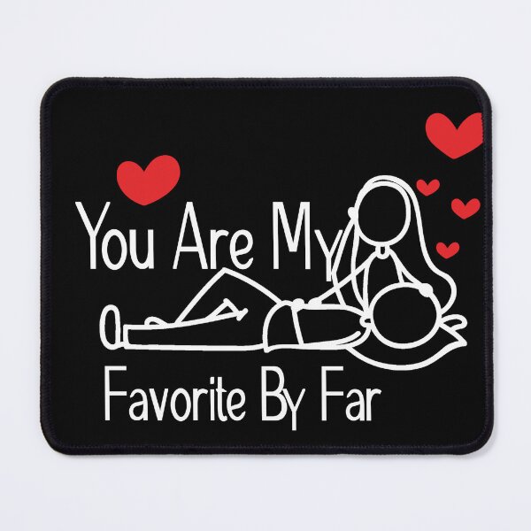 Item preview, You Are My Favorite By Far designed and sold by Art-Filter.