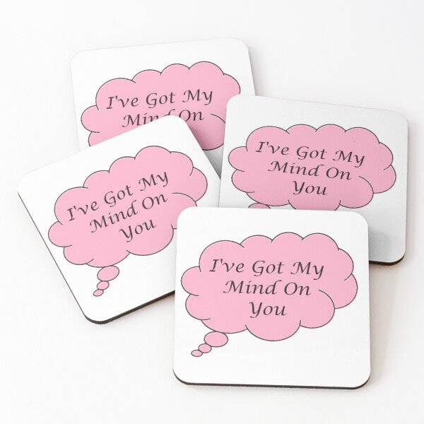 Item preview, I've got my mind on you designed and sold by SavvysCrafts.
