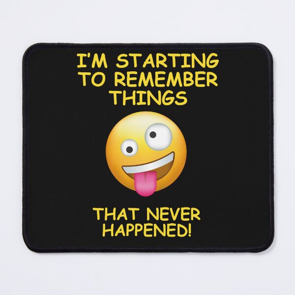 Item preview, Crazy Face I Remember Things That Never Happened Funny Memory Graphic Design designed and sold by CoolUniqueNovel.