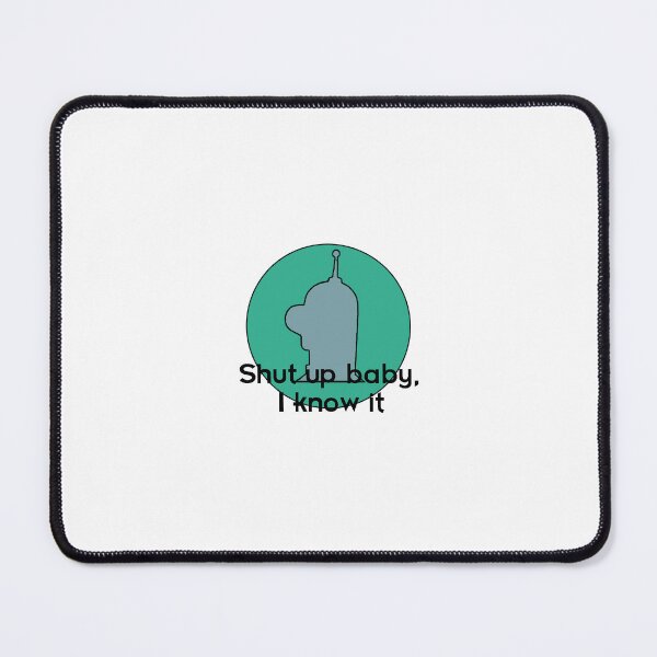 Item preview, Shut up baby, I know it designed and sold by krsdesigns.