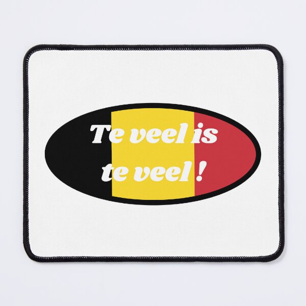 Item preview, Te veel is te veel! in black, yellow and red - Belgian expression in Dutch designed and sold by PausePapote.