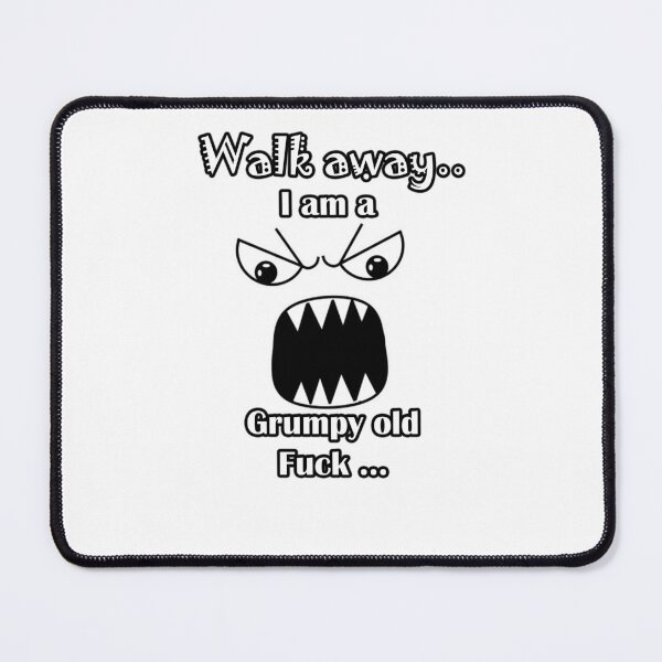 Item preview, Walk away I am a grumpy old fuck designed and sold by LinkyLankStank.