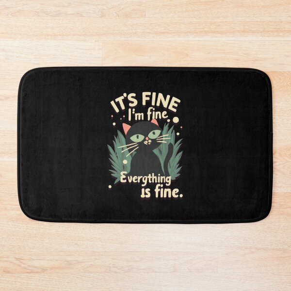 Item preview, Black Cat It's Fine I'm Fine Everything Is Fine designed and sold by Mr-wow.