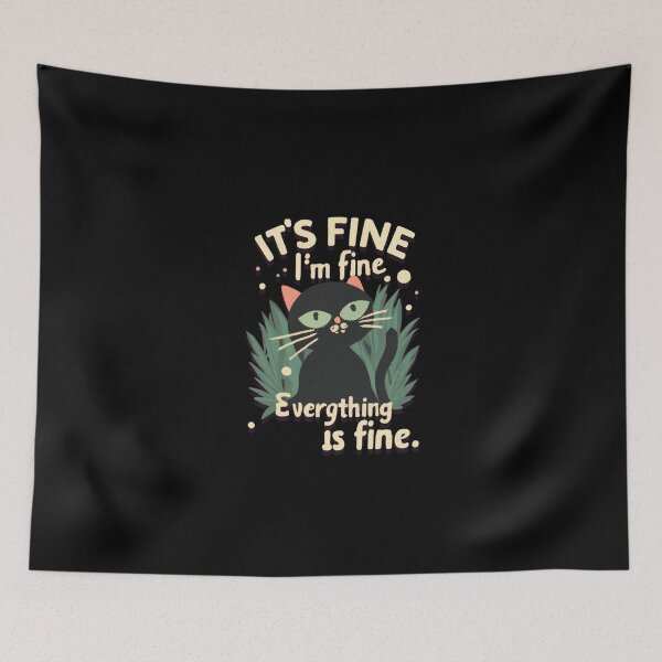 Item preview, Black Cat It's Fine I'm Fine Everything Is Fine designed and sold by Mr-wow.