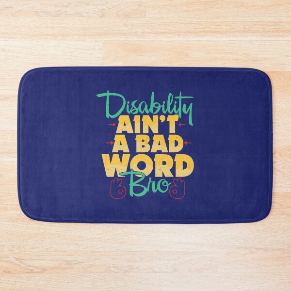 Item preview, Disability Aint A Bad Word Bro Funny Gift designed and sold by caloudiaminart.