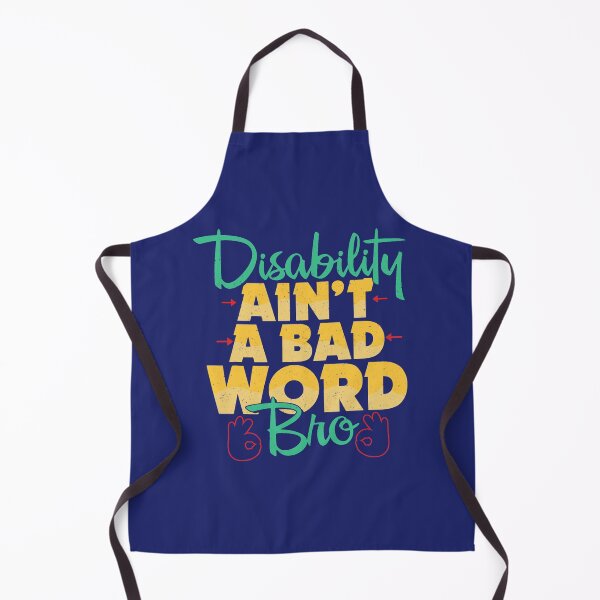 Item preview, Disability Aint A Bad Word Bro Funny Gift designed and sold by caloudiaminart.