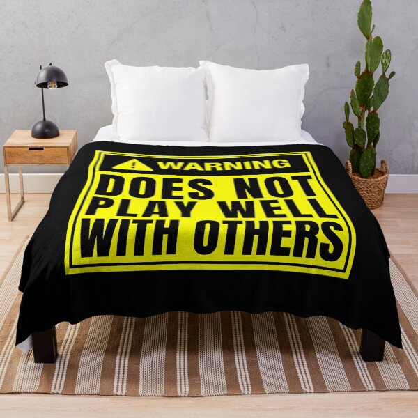 Item preview, Warning: Does Not Play Well With Others by SunshineFircecracker designed and sold by SavageBitch(tm).