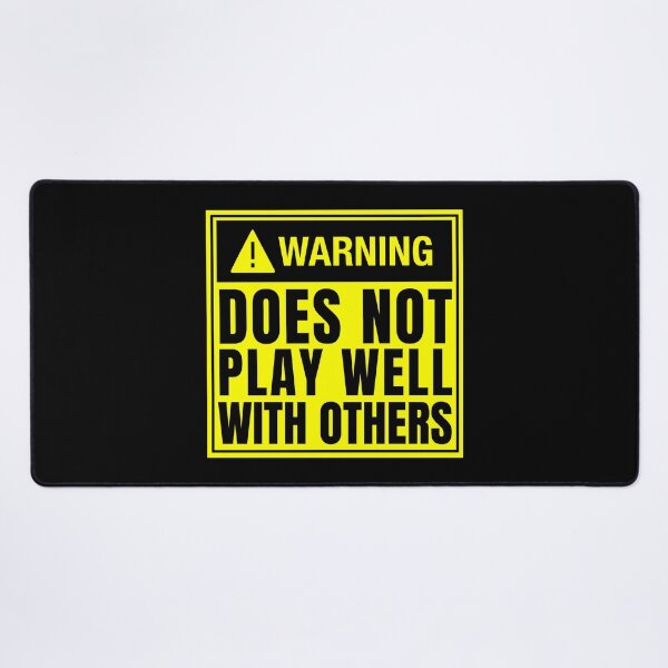 Item preview, Warning: Does Not Play Well With Others by SunshineFircecracker  designed and sold by SunFirecracker.