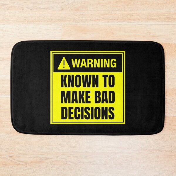 Item preview, Warning: Known to Make Bad Decisions by SunshineFircecracker  designed and sold by SunFirecracker.