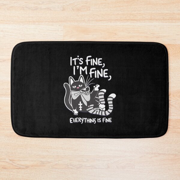 Item preview, Cute Black Cat It's Fine I'm Fine Everything Is Fine designed and sold by Mr-wow.