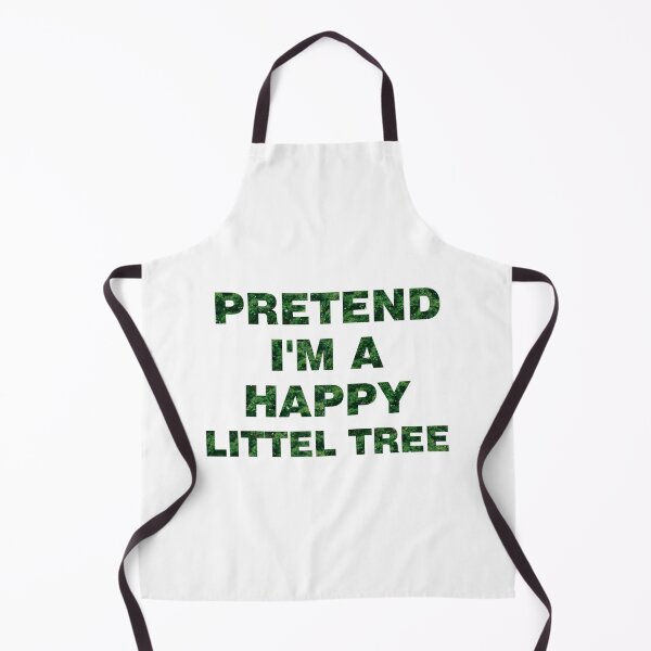 Item preview, Pretend Im A Happy Little Tree designed and sold by DashBliss.