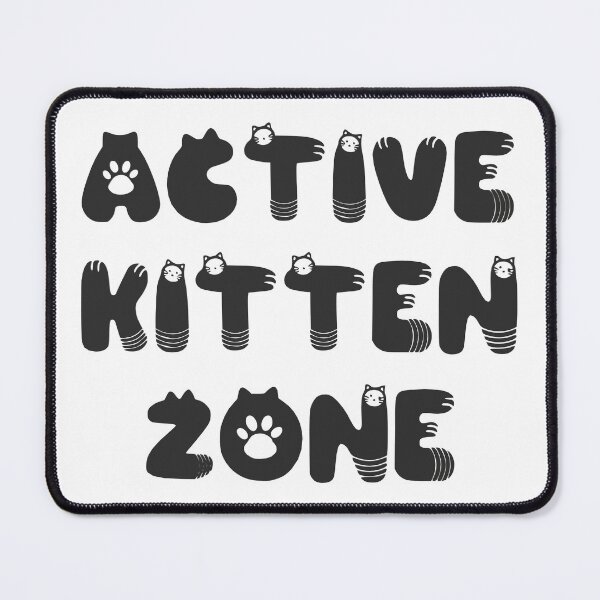 Item preview, Active kitten zone designed and sold by Keirnyx.